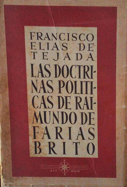 LAS DOCTRINAS POLITICAS DE RAIMUNDO DE FARIAS BRITO.