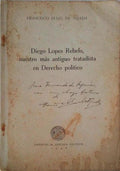 DIEGO LOPES REBELO, NUESTRO MÃS ANTIGUO TRATADISTA EN DERECHO POLÃTICO.