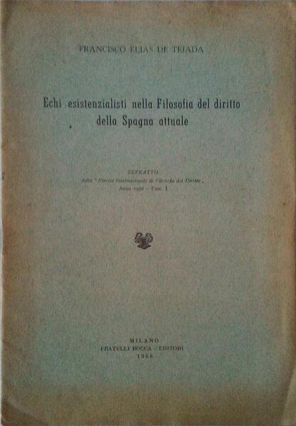 ECHI ESISTENZIALISTI NELLA FILOSOFIA DEL DIRITTO DELLA SPAGNA ATTUALE.