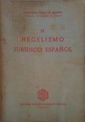 EL HEGELISMO JURÃDICO ESPAÃ‘OL.
