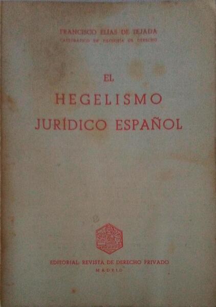 EL HEGELISMO JURÃDICO ESPAÃ‘OL.