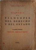 HISTORIA DE LA FILOSOFIA DEL DERECHO Y DEL ESTADO.