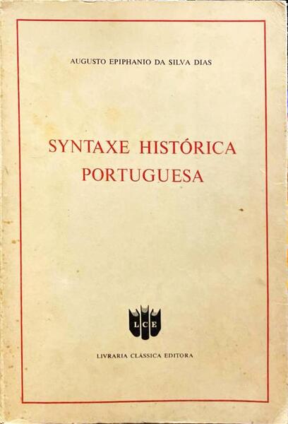 SYNTAXE HISTÃ“RICA PORTUGUESA. [5.Âª EDIÃ‡ÃƒO]