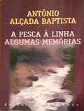 A PESCA Ã€ LINHA, ALGUMAS MEMÃ“RIAS.