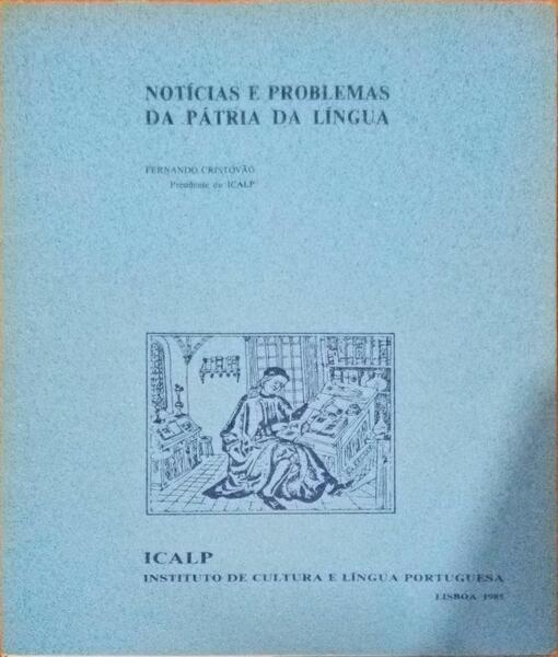 NOTÃCIAS E PROBLEMAS DA PÃTRIA DA LÃNGUA.