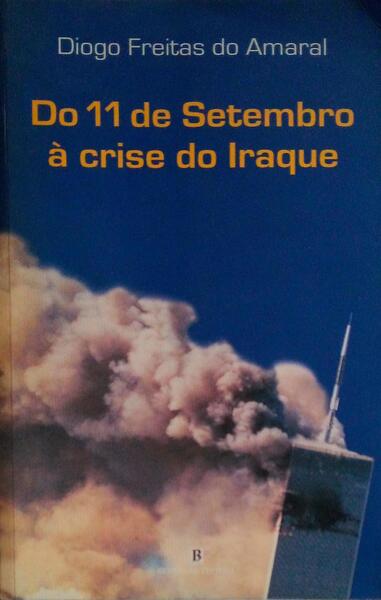 DO 11 DE SETEMBRO Ã€ CRISE DO IRAQUE. [2.Âª EDIÃ‡ÃƒO]