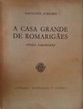 A CASA GRANDE DE ROMARIGÃƒES. [3.Âª EDIÃ‡ÃƒO]