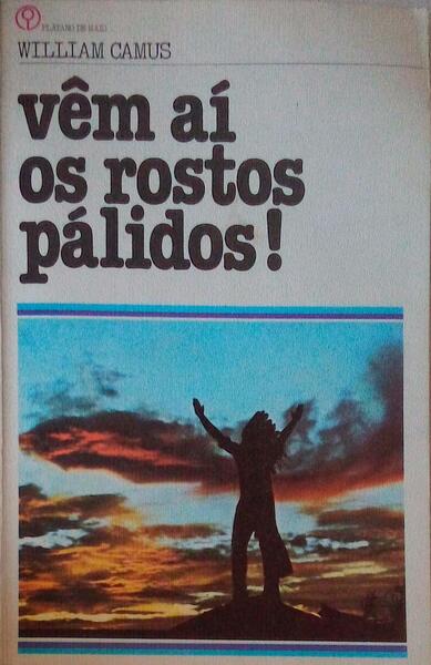 VÃŠM AÃ OS ROSTOS PÃLIDOS.