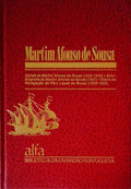 CARTAS, AUTO-BIOGRAFIA E DIÁRIO DA NAVEGAÇÃO DE PÊRO LOPES DE SOUSA.