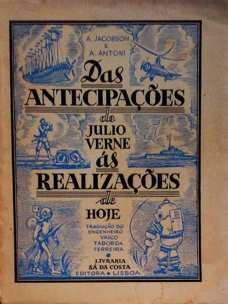 DAS ANTECIPAÃ‡Ã•ES DE JULIO VERNE ÃS REALIZAÃ‡Ã•ES DE HOJE.