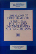 DISSERTAÃ‡Ã•ES DE DOUTORAMENTO SOBRE TEMAS PORTUGUESES EM UNIVERSIDADES NORTE-AMERICANAS.
