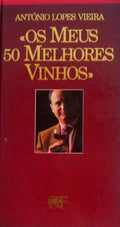 OS MEUS 50 MELHORES VINHOS.