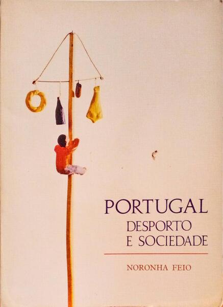 PORTUGAL, DESPORTO E SOCIEDADE.