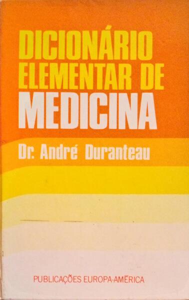 DICIONÃRIO ELEMENTAR DE MEDICINA.