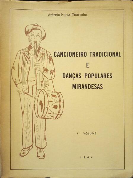 CANCIONEIRO TRADICIONAL E DANÃ‡AS POPULARES MIRANDESAS. [VOL. I]