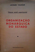 ORGANIZAÃ‡ÃƒO MONÃRQUICA DO ESTADO.