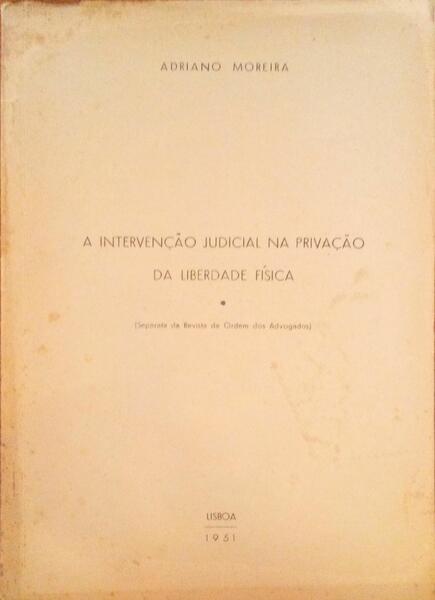 A INTERVENÃ‡ÃƒO JUDICIAL NA PRIVAÃ‡ÃƒO DA LIBERDADE FÃSICA.