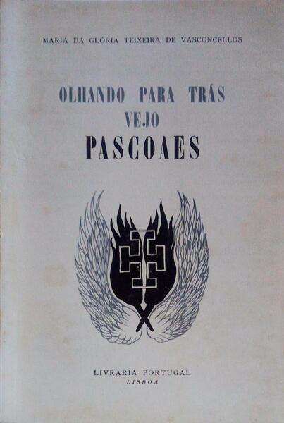 OLHANDO PARA TRÃS VEJO PASCOAES.