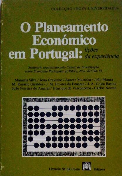 O PLANEAMENTO ECONÃ“MICO EM PORTUGAL: LIÃ‡Ã•ES DA EXPERIÃŠNCIA. [1.Âª EDIÃ‡ÃƒO]
