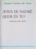 JESUS DE NAZARÃ‰ QUEM Ã‰S TU? [2.Âª EDIÃ‡ÃƒO]