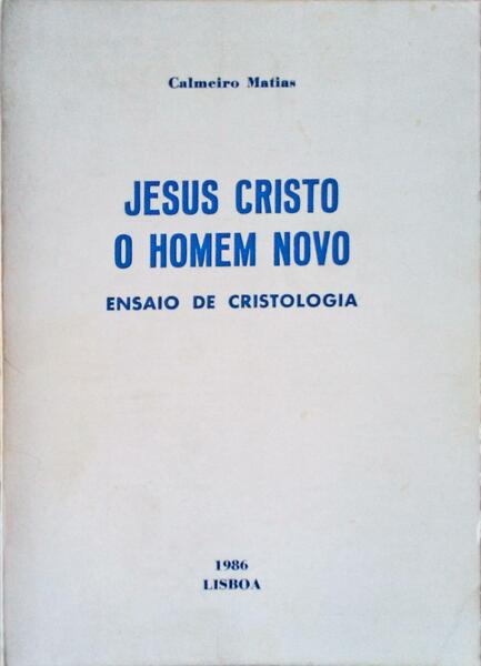 JESUS CRISTO O HOMEM NOVO.