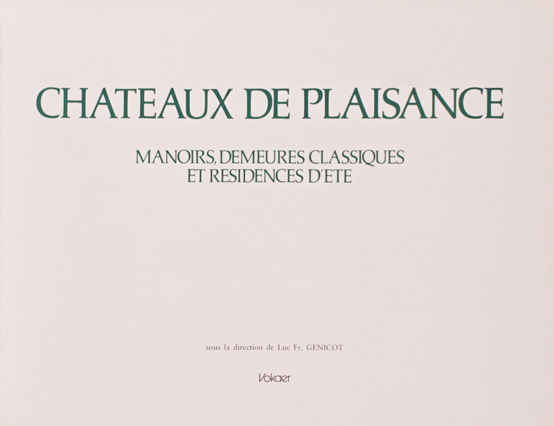 CHATEAUX DE PLAISANCE. LE GRAND LIVRE DES CHATEAUX DE BELGIQUE.