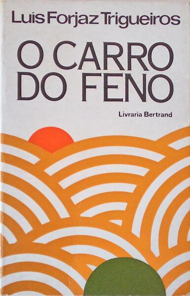 O CARRO DO FENO. [DEDICATÃ“RIA DO AUTOR]