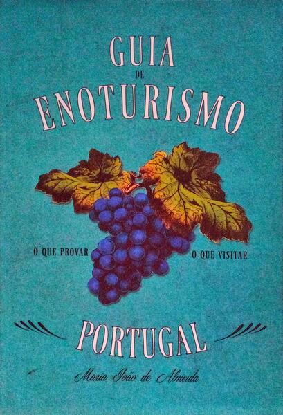 GUIA DE ENOTURISMO, PORTUGAL.