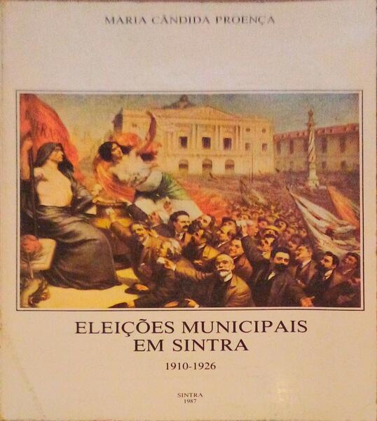 ELEIÃ‡Ã•ES MUNICIPAIS EM SINTRA 1910-1926.