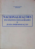 NACIONALIZAÃ‡Ã•ES, INCONSTITUCIONALIDADES E JUSTA INDEMNIZAÃ‡ÃƒO.