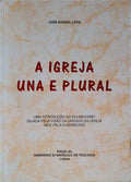 A IGREJA UNA E PLURAL.