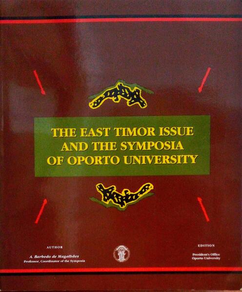 THE EAST TIMOR ISSUE AND THE SYMPOSIA OF OPORTO UNIVERSITY.