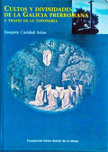 CULTOS Y DIVINIDADES DE LA GALICIA PRERROMANA.
