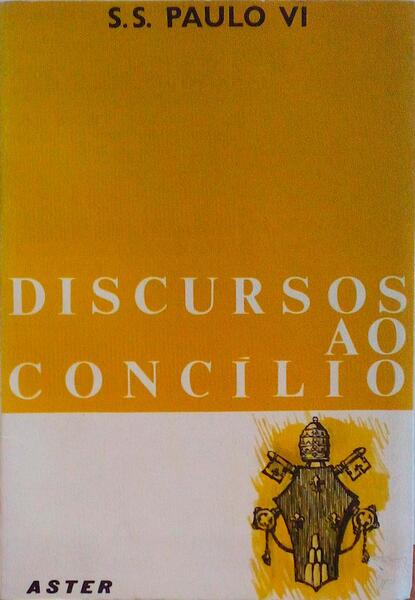 DISCURSOS AO CONCÃLIO.