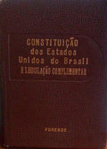 CONSTITUIÃ‡ÃƒO DOS ESTADOS UNIDOS DO BRASIL E LEGISLAÃ‡ÃƒO COMPLEMENTAR.