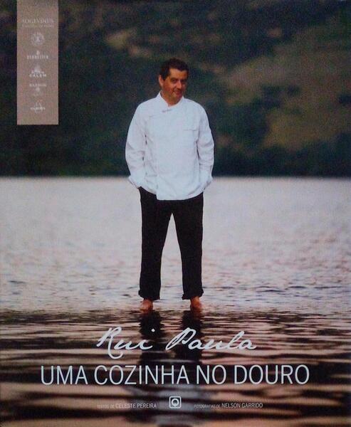 RUI PAULA, UMA COZINHA NO DOURO. [1.Âª EDIÃ‡ÃƒO]