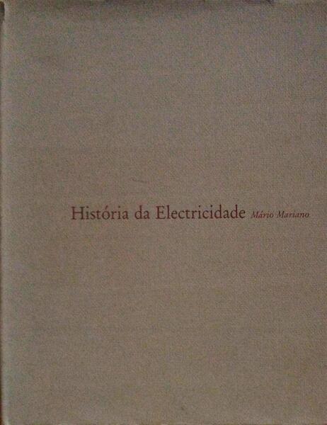 HISTÃ“RIA DA ELECTRICIDADE.