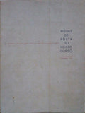 BODAS DE PRATA DO NOSSO CURSO. [Curso MÃ©dico, 1939-1945].