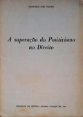 A SUPERAÃ‡ÃƒO DO POSITIVISMO NO DIREITO.