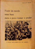 FAZER DA ESCOLA UMA BASE PARA O POVO TOMAR O PODER.