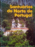 SANTUÃRIOS DO NORTE DE PORTUGAL.