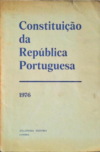 CONSTITUIÃ‡ÃƒO DA REPÃšBLICA PORTUGUESA, 1976.