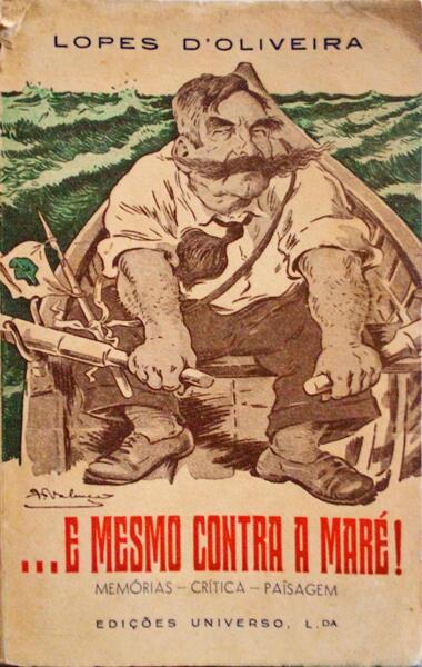 ... E MESMO CONTRA A MARÃ‰!