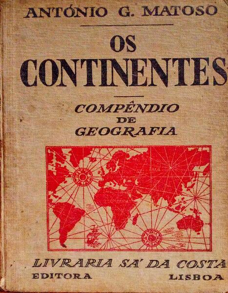 OS CONTINENTES, COMPÃŠNDIO DE GEOGRAFIA. [3.Âª EDIÃ‡ÃƒO]