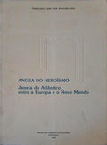 ANGRA DO HEROÃSMO, JANELA DO ATLÃ‚NTICO ENTRE A EUROPA E O NOVO MUNDO.