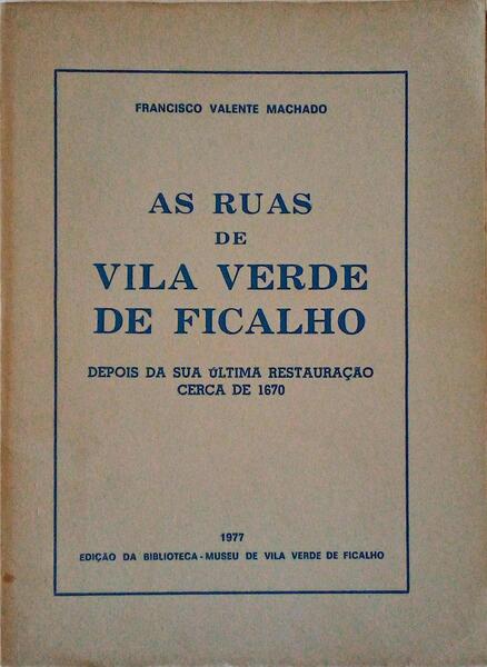 AS RUAS DE VILA VERDE DE FICALHO.