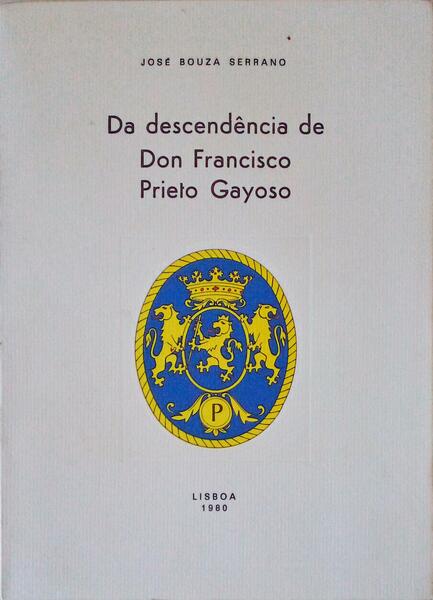 DA DESCENDÃŠNCIA DE DON FRANCISCO PRIETO GAYOSO.