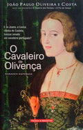 O CAVALEIRO DE OLIVENÃ‡A.
