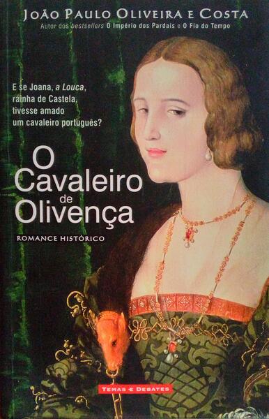 O CAVALEIRO DE OLIVENÃ‡A.
