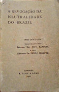 A REVOGAÃ‡ÃƒO DA NEUTRALIDADE DO BRAZIL.